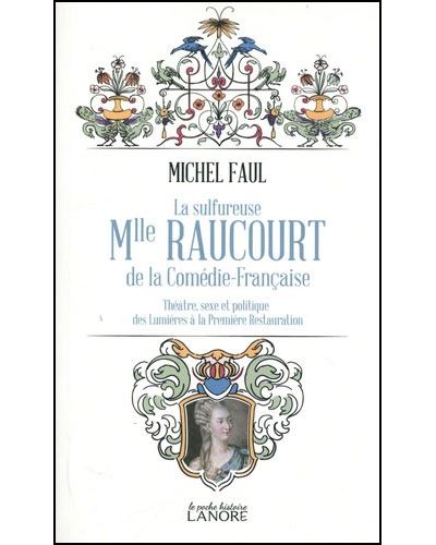 Marie-Antoinette Saucerotte,  la Raucourt La-sulfureuse-Mlle-Raucourt-de-la-Comedie-Francaise