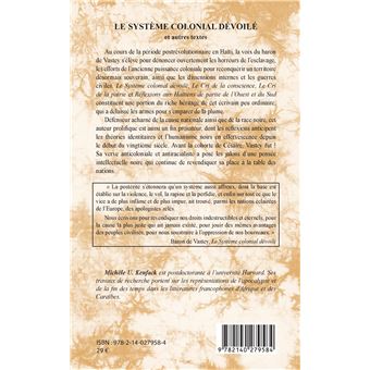 Le système colonial dévoilé et autres textes
