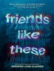 Friends Like These