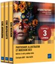 Photoshop, Illustrator et InDesign 2023 - Coffret de 3 livres : Maîtrisez la suite graphique Adobe