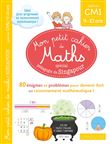 Mon petit cahier de maths - méthode de Singapour Spécial CM1