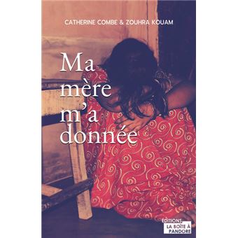 Ma mère m'a donnée