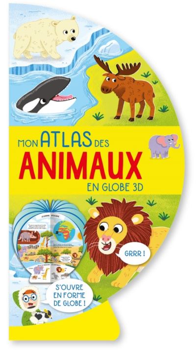 Mon atlas des animaux en globe 3d