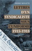 Lettres d’un syndicaliste sous l’uniforme 1915 - 1918