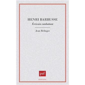 Henri Barbusse, écrivain combattant