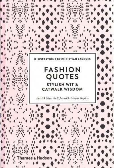 FASHION QUOTES. STYLISH WIT AND CATWALK WISDOM