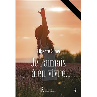 Je l’aimais à en vivre…
