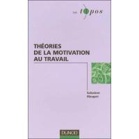Théories de la motivation au travail - 2ème édition