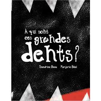 À qui sont ces grandes dents