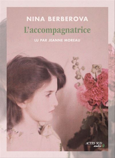 L'accompagnatrice - Nina Berberova - Texte lu (CD)
