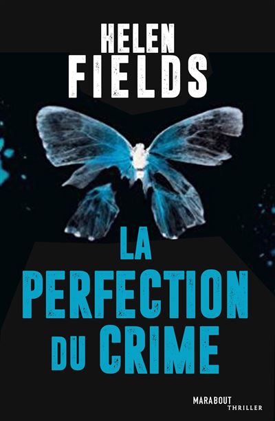 La perfection du crime - Helen Fields - broché
