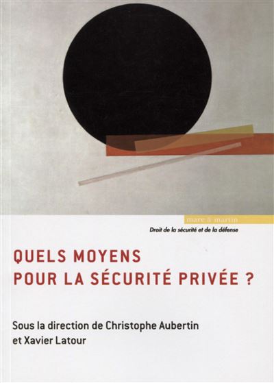 Quels moyens pour la sécurité privée ?
