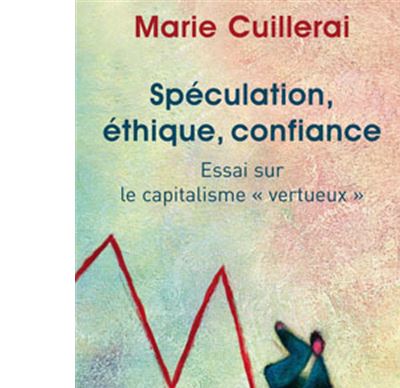 Spéculation, éthique, confiance - Marie Cuillerai - Poche