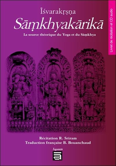 Isvarakrisna samkhyakarika la source theorique du yoga et du
