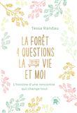 La forêt, quatre questions, la vie et moi