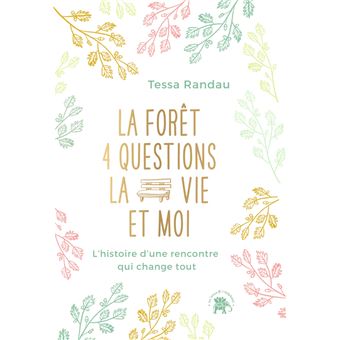 La forêt, quatre questions, la vie et moi