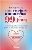 Se remettre d'une rupture amoureuse en 99 jours