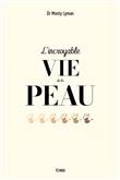 L'incroyable vie de la peau