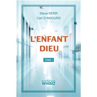 L'enfant Dieu Tome I