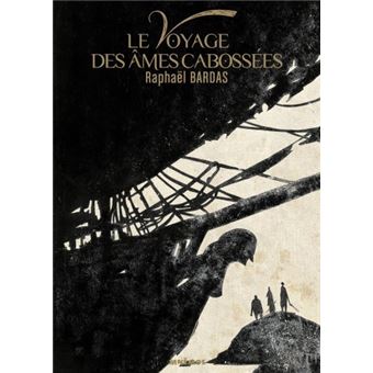 Le voyage des ames cabossees