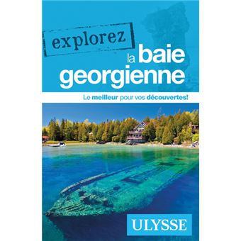 Explorez la baie georgienne