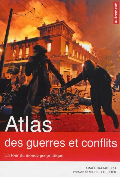 Atlas Des Guerres Et Conflits Un Tour Du Monde Géopolitique - Broché ...