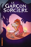 Le Garçon sorcière - Les aventures d'Aster et Charlie