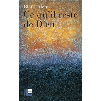 Ce qu'il reste de Dieu