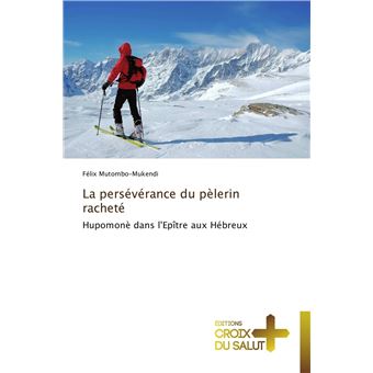 La persévérance du pèlerin racheté