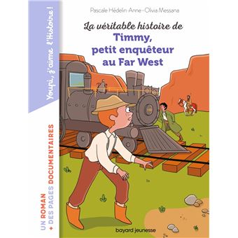 La véritable histoire de Timmy, petit enquêteur au Far West