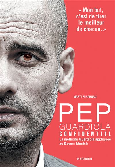 Pep Guardiola Confidential - Martí Perarnau - broché