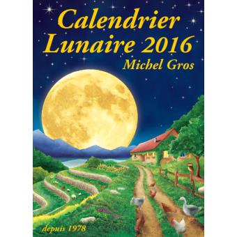 Calendrier 2024 Lunaire - broché - Michel Gros, Michel Gros - Achat Livre