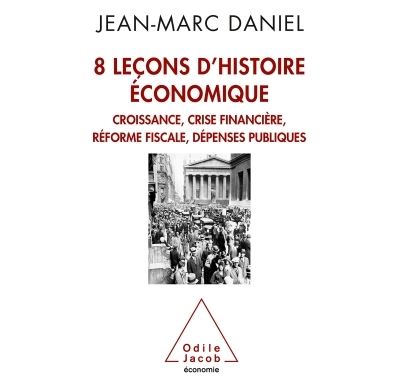8 leçons d'histoire économique - Jean-Marc Daniel - broché