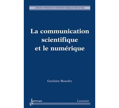 La communication scientifique - Beaudry - Hermes Science Pub