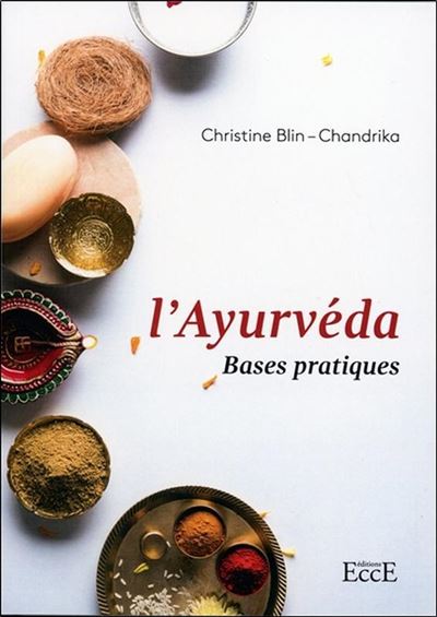 L'Ayurvéda - Bases pratiques - Christine Blin-Chandrika - broché