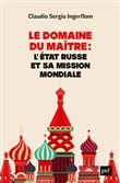 Le domaine du Maître : l'État russe et sa mission mondiale