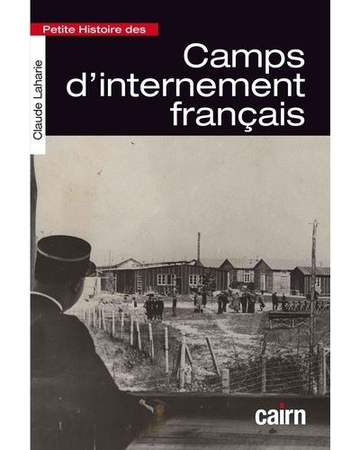 Petite histoire des camps d'internement français