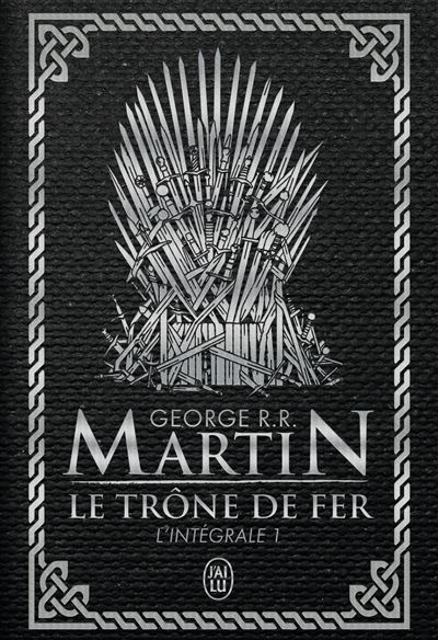 Le trône de fer - George R.R. Martin - broché
