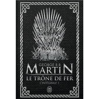 Game Of Thrones Le Trone De Fer L Integrale Tome 1 Le Trone De Fer George R R Martin Broche Achat Livre Fnac Game Of Thrones Le Trone De Fer L Integrale Tome 1 Le Trone De Fer George R R Martin Broche Achat Livre Fnac