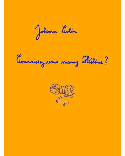 Connaissez-vous Mamy Hélène ? - Johann Colin - broché