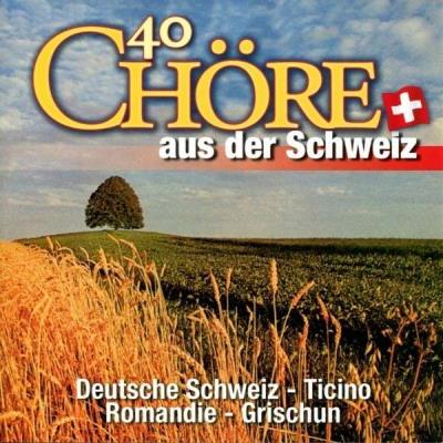 40 Chore aus der Schweiz - 2 CD