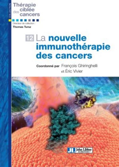 La nouvelle immunothérapie des cancers - François Ghiringhelli - broché
