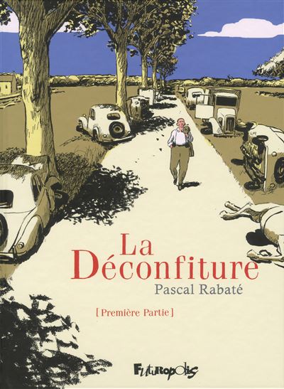 La Déconfiture (Tome 1-Première partie)