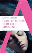 La Belle au bois dort-elle vraiment ?
