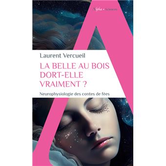 La Belle au bois dort-elle vraiment ?