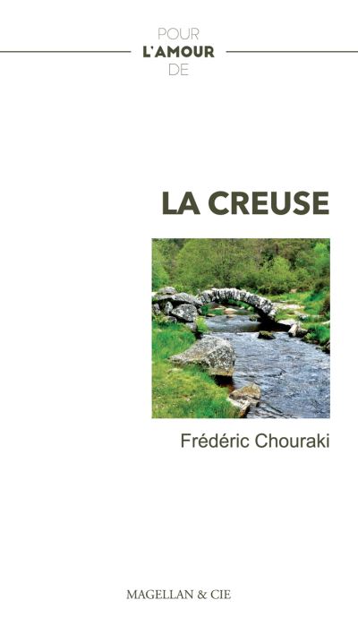 Pour l'amour de la creuse - Frédéric Chouraki - broché