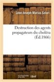 Destruction des agents propagateurs du choléra