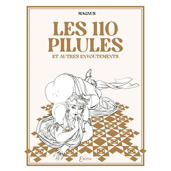Les 110 pilules et autres envoûtements