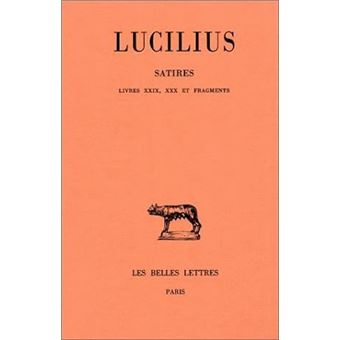 Satires. Tome III : Livres XXIX-XXX et fragments