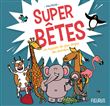 Super bêtes
